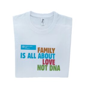 T-shirt "Family is all about love, not DNA"